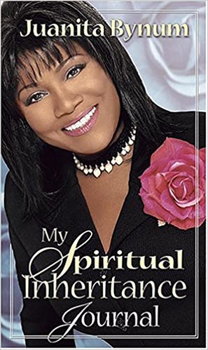 My Spiritual Inheritance Journal HB - Juanita Bynum